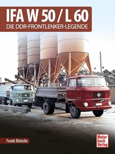 IFA W 50 / L 60: Die DDR-Frontlenker-Legende von Motorbuch Verlag